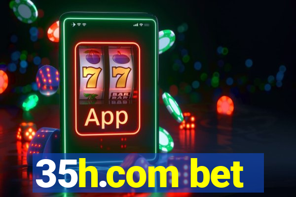 35h.com bet