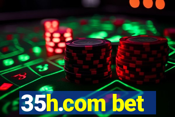 35h.com bet