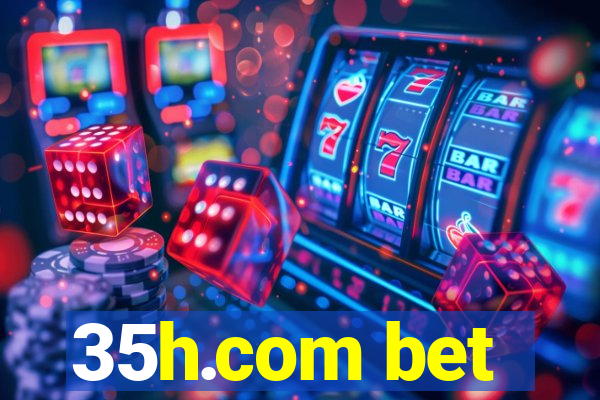 35h.com bet