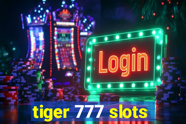 tiger 777 slots