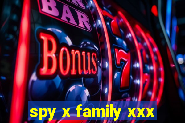 spy x family xxx