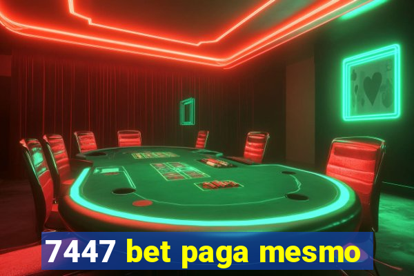 7447 bet paga mesmo