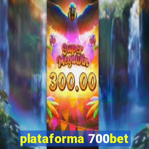 plataforma 700bet