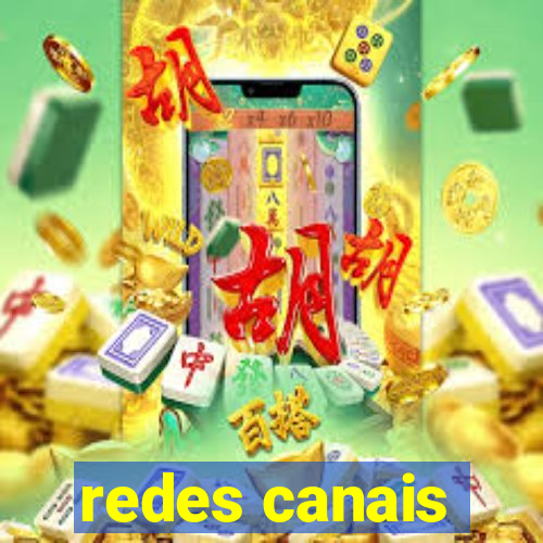 redes canais