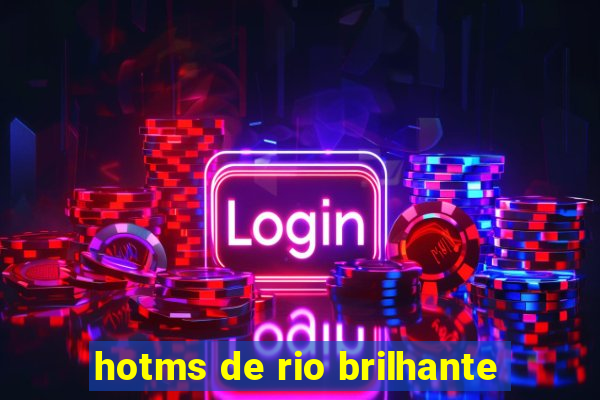 hotms de rio brilhante