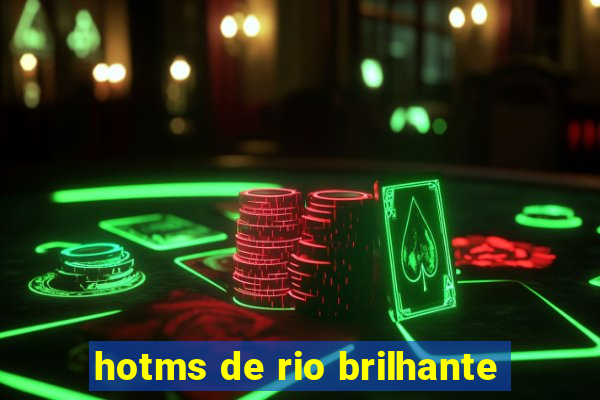 hotms de rio brilhante