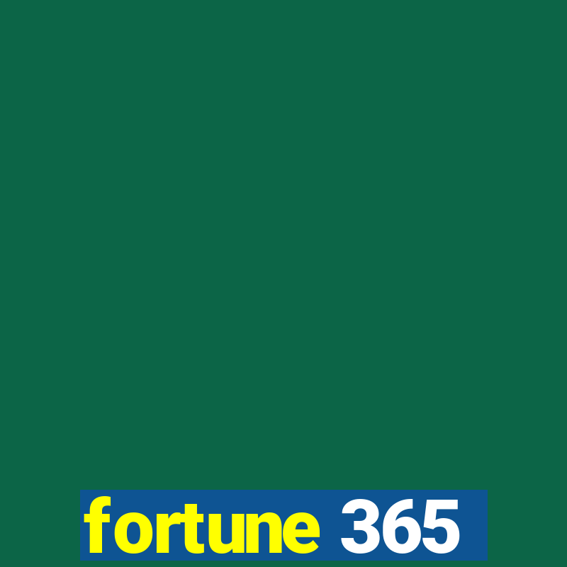 fortune 365