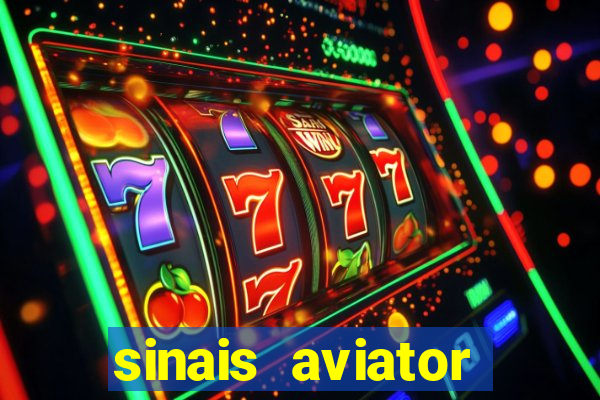 sinais aviator esporte da sorte