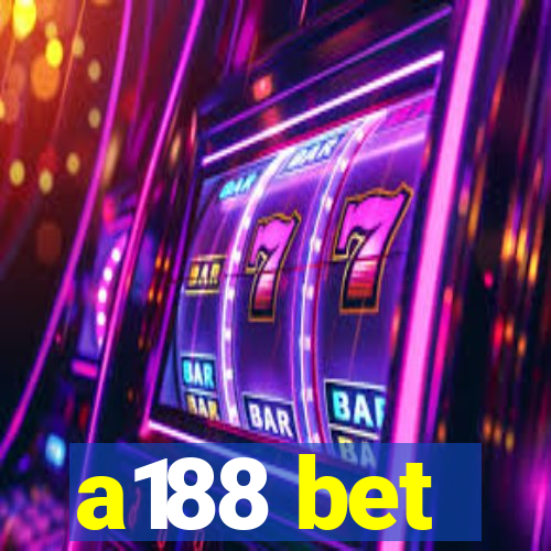 a188 bet