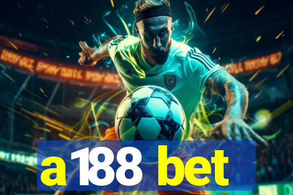 a188 bet