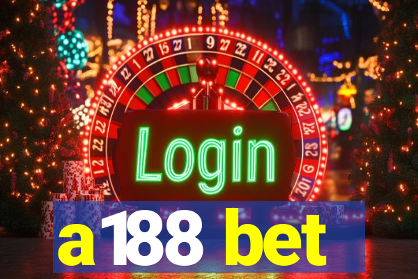 a188 bet