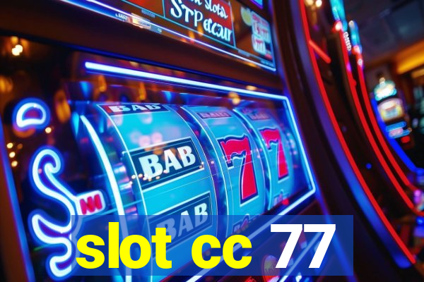 slot cc 77