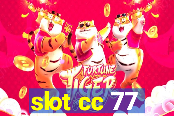 slot cc 77