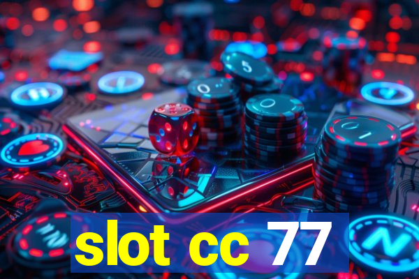 slot cc 77