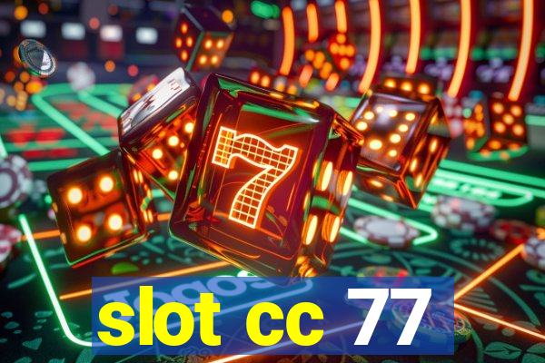 slot cc 77