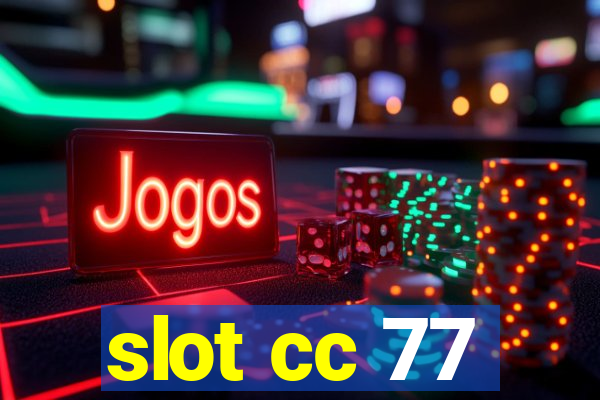 slot cc 77