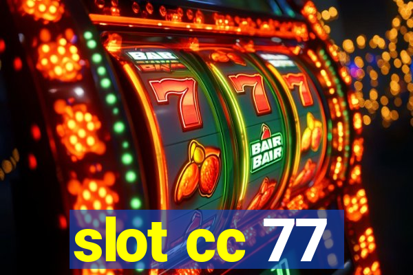 slot cc 77