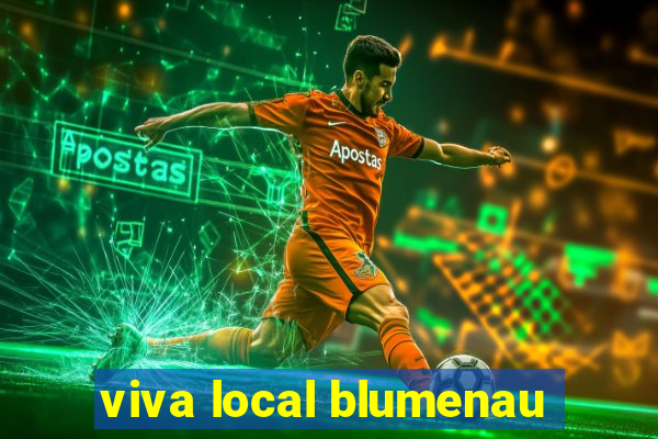 viva local blumenau