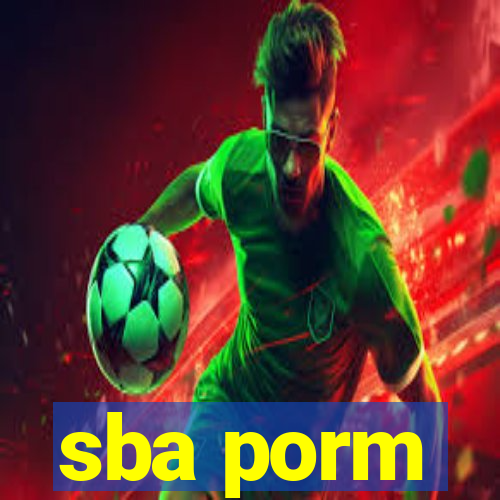 sba porm