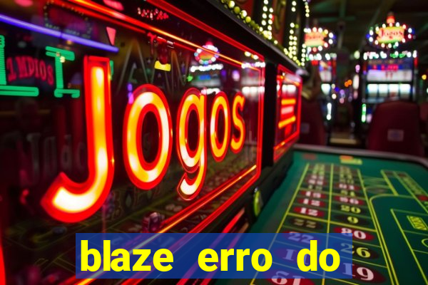 blaze erro do servidor interno