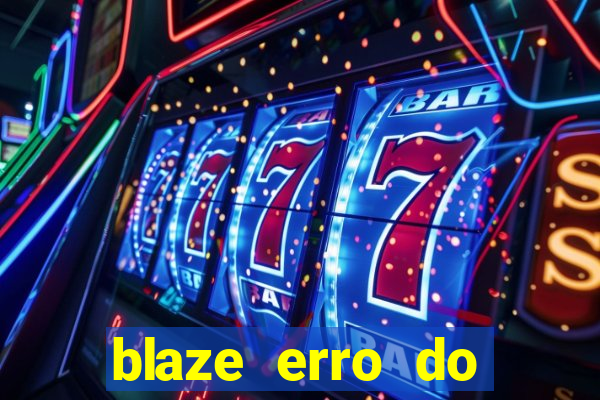 blaze erro do servidor interno