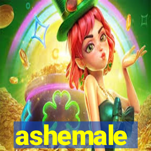 ashemale