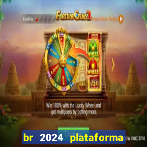 br 2024 plataforma de jogos