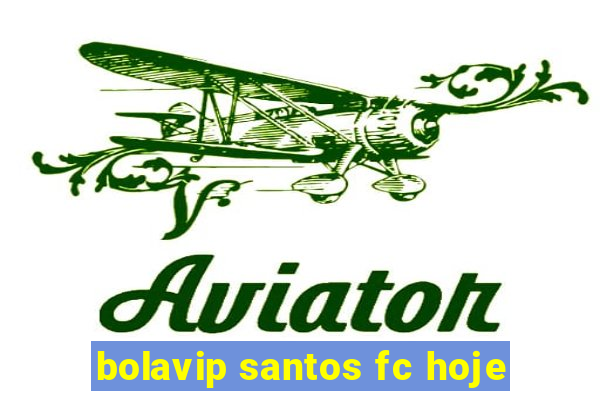 bolavip santos fc hoje