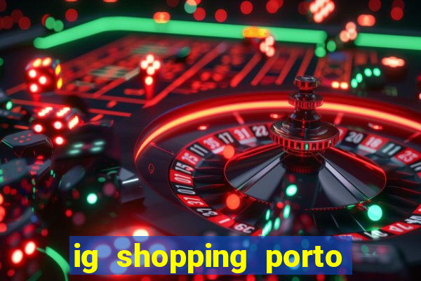 ig shopping porto velho cinema