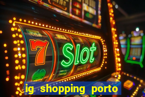 ig shopping porto velho cinema