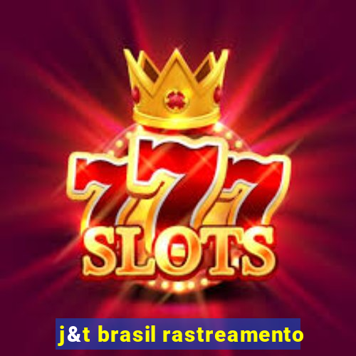 j&t brasil rastreamento