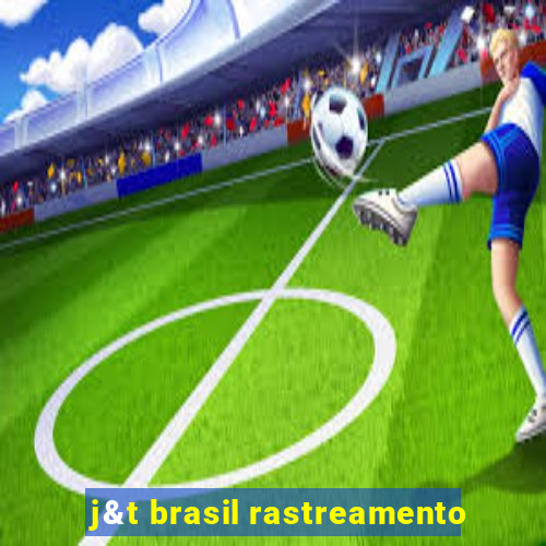 j&t brasil rastreamento