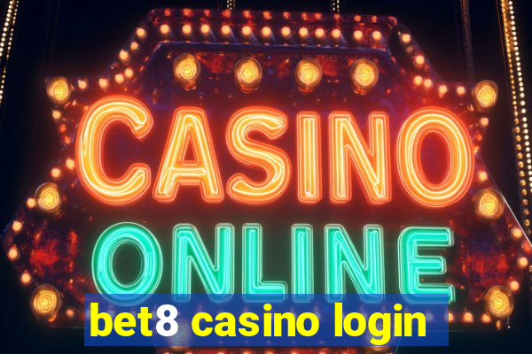 bet8 casino login