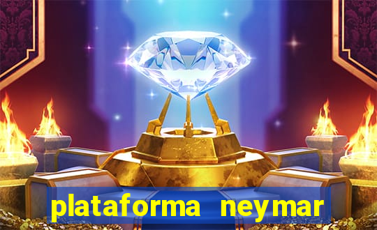 plataforma neymar jr bet