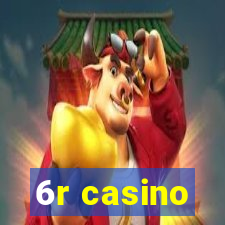 6r casino