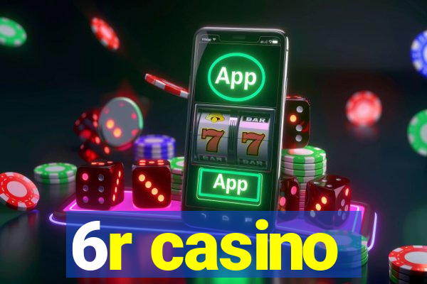 6r casino