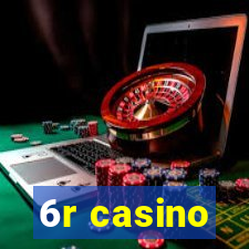 6r casino