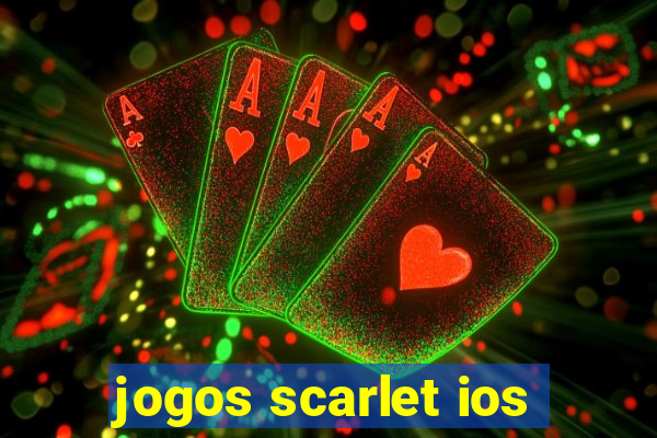 jogos scarlet ios