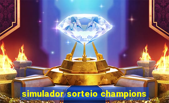 simulador sorteio champions