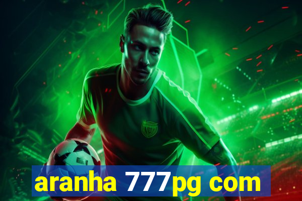 aranha 777pg com