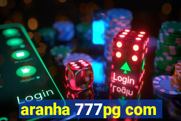 aranha 777pg com