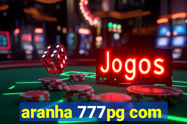 aranha 777pg com