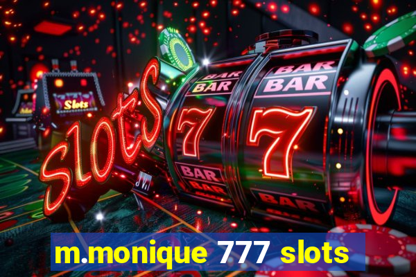 m.monique 777 slots