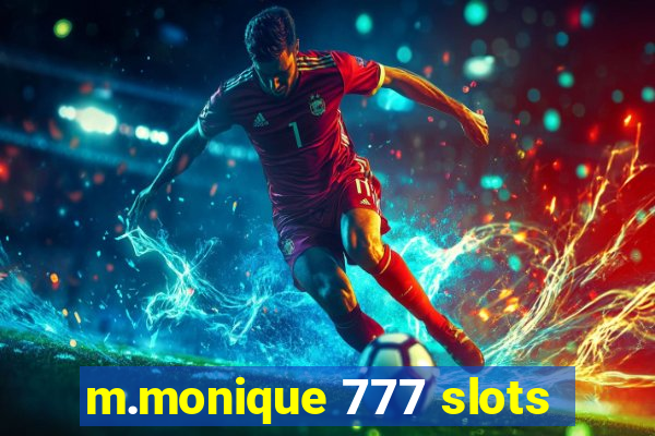 m.monique 777 slots