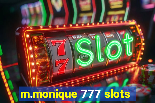 m.monique 777 slots