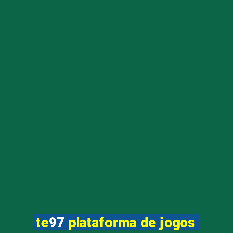 te97 plataforma de jogos