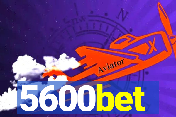 5600bet