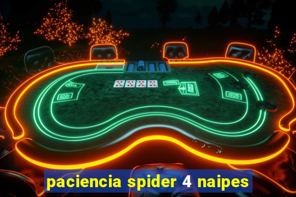 paciencia spider 4 naipes