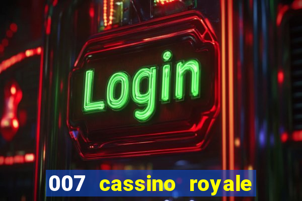 007 cassino royale download dublado 4shared