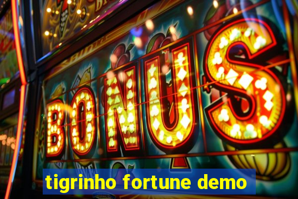 tigrinho fortune demo